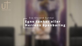 Egne tanker eller Herrens åpenbaring [upl. by Kolva]