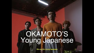 OKAMOTOS 『Young Japanese』OFFICIAL MUSIC VIDEO [upl. by Ahcsap]