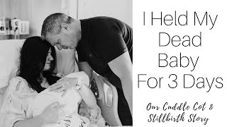 I Held My Dead Baby for 3 Days Stillbirth and Cuddle Cot Story [upl. by Darius868]