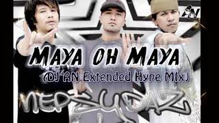 Nepsydaz  Maya O Maya Remix  DJ AN Extended Hype Mix [upl. by Aline]