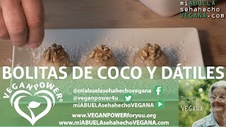 Bolitas de coco y dátiles recetas veganas VEGAN POWER [upl. by Lonni]