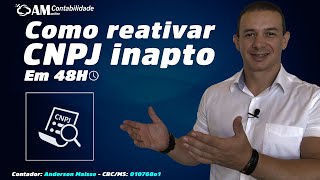 CNPJ INAPTO VEJA COMO REATIVAR EM ATÉ 48 HORAS [upl. by Bopp]