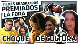 CHOQUE DE CULTURA 58 Filmes Brasileiros Premiados Lá Fora [upl. by Valsimot293]