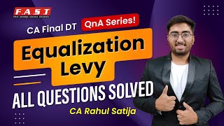 Question Answer Series  Equalisation Levy CA Final DT Nov24  By CA Rahul Satija [upl. by Malamud]