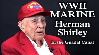 WWII Marine Veteran Herman Shirley Discusses Guadalcanal [upl. by Eesac]