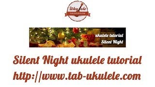 Silent night  Douce nuit sainte nuit  ukulele tutorial [upl. by Cerell365]