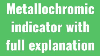 Complexometric titration indicators complete explanation MetallochromicIndicator EBT Murexide [upl. by Atiuqer]