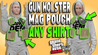 GTA 5 Online Gun Holster Magazine Pouches Any Shirt Outfits Clothing GTA 5 Glitches [upl. by Wolfe853]