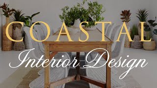 RELAXED COASTAL Interior Design 2024  Our Top 10 Styling Tips [upl. by Aynam]