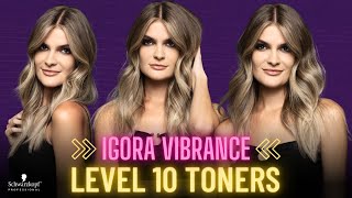 How to Tone Balayage w Liz Haven 🤍 IGORA VIBRANCE LEVEL 10 TONERS  Schwarzkopf Professional [upl. by Kulseth349]