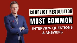 Conflict Resolution Interview Questions and Answers for 2024 [upl. by Boylston]