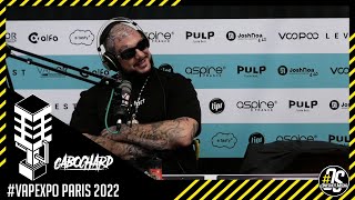 VAPEXPO PARIS 2022  Interview 25G  Cabochard [upl. by Aelam957]