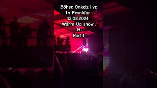 Böhse Onkelz  quotHquot Live Part1 I Live in Frankfurt onkelz 2024 live frankfurt böhseonkelz bosc [upl. by Ytissahc]