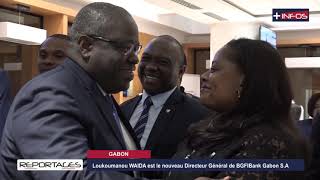 Loukoumanou Waïdi nouveau Directeur Général de BGFIBank Gabon [upl. by Darda]