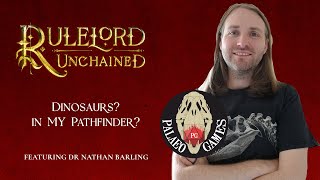 Dinosaurs in Pathfinder 2e with Dr Nathan Barling PalaeoGames [upl. by Alolomo]