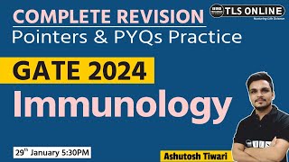 COMPLETE REVISION  GATE 2024  Immunology  Ashutosh Tiwari [upl. by Seedman]