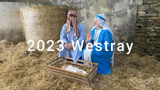 Westray 2023 Nativity [upl. by Rafe855]