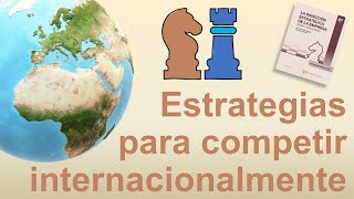 Cap 13 Estrategias para competir internacionalmente [upl. by Oretos]