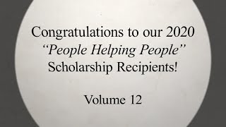 2020 quotPeople Helping Peoplequot Scholarship Recipients Vol 12 [upl. by Karlow302]