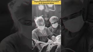 Vaginal Hysterectomy procedure by Dr Rakshita Malik doctor mbbs medical neet gynaecologist [upl. by Garrity115]