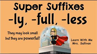 Suffixes ly ful less Super Suffixes they look small but they are powerful [upl. by Coletta]