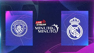 ⏱️ MINUTO A MINUTO  Manchester City vs Real Madrid  Champions League [upl. by Eillib560]