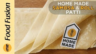 Homemade Samosa Patti and Roll Patti recipes by Food Fusion Ramzan Recipe [upl. by Bunker641]