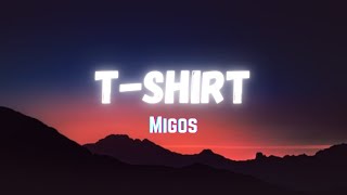 Migos  TShirt Lyrics [upl. by Imarej]