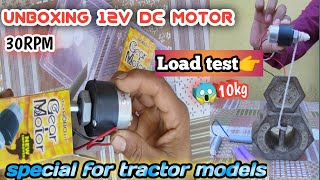 12 volt 30 RPM motor unboxing and load test  Best motor for RC tractors [upl. by Morse]