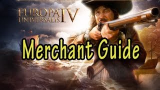 Europa Universalis IV Merchants Guide [upl. by Aneala]