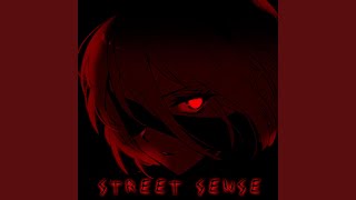 STREET SENSE Sped Up [upl. by Romie]