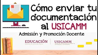 Cómo enviar tu documentación a USICAMM [upl. by Onia]