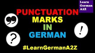 PUNCTUATION MARKS IN GERMAN Lesson 23A1 LearnGermanA2Z [upl. by Krasner]