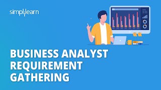 Business Analyst Requirement Gathering  Requirement Gathering in Business Analysis  Simplilearn [upl. by Moretta]