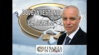 DOVE INVESTONO GLI AGNELLI [upl. by Arym]