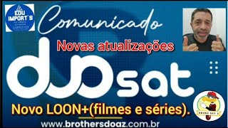 Comunicado DUOSAT e novas atualizações para NOVO LOON [upl. by Ellirpa]