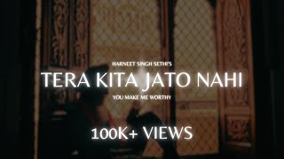 Tera Kita Jato Nahi  Harneet Singh Sethi Ft Johal MuSick [upl. by Deloris144]