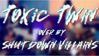 BRKN LOVE  TOXIC TWIN COVER by SHUTDOWN VILLAINS [upl. by Cleodal]