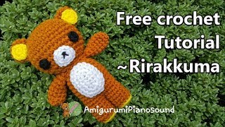 Rilakkuma Bear Crochet Tutorial with narration [upl. by Edas]