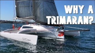 Why a trimaran Sailing the Corsair 970 [upl. by Nnorahs]