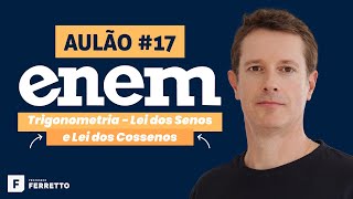 AULÃO AO VIVO TRIGONOMETRIA LEI DOS SENOS E LEI DOS COSSENOS  ENEM 2020  Aula 17 [upl. by Sophey861]