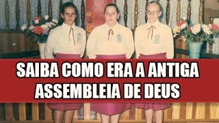 ASSEMBLEIA DE DEUS ANTIGAMENTE [upl. by Crowe]