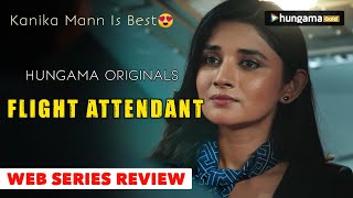 Flight Attendant Web Series Review  Hungama App  Kanika Mann  All Episode  Full Of Fantasy [upl. by Bandeen]