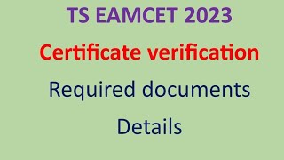 TS EAMCET 2023 Certificate Verification Required Documents details Residence certificate ap [upl. by Dominica]