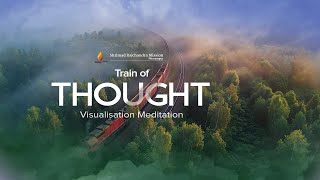 Train of Thought  30Minute Guided Visualisation Meditation [upl. by Saalocin]