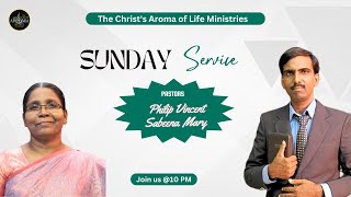 🔴LIVE  The Christs Aroma Of Life Ministries  Sunday Service  22 09 24  Pr Philip Vincent [upl. by Eniladam209]