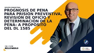 Prognosis de pena para prisión preventiva revisiónde oficio y determinación de la pena [upl. by Eceinahs]