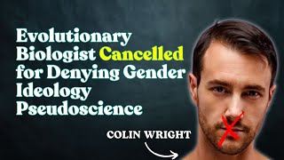 Colin Wright on the State of Academic Science Gender and His Latest Career Move [upl. by Keon449]