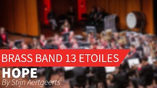 quotHOPEquot  Stijn Aertgeerts  Brass Band 13 Etoiles [upl. by Cordell87]