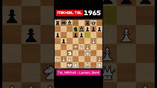 Mikhail Tal best checkmate Ever Tal vs Larsen 1965chess mikhailtal [upl. by Wolfgang]